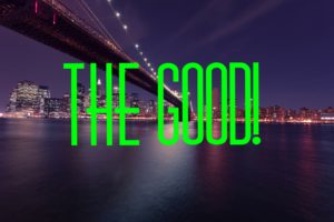 The good!